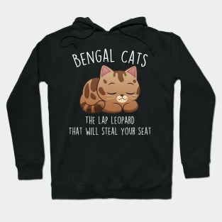 Bengal Cat Steal Your Seat Hoodie